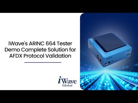 iWave's ARINC 664 Tester Demo Complete Solution for AFDX Protocol Validation