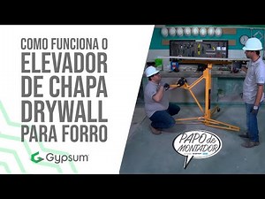 Como funciona o elevador de Chapa Drywall para Forro - Dica #53