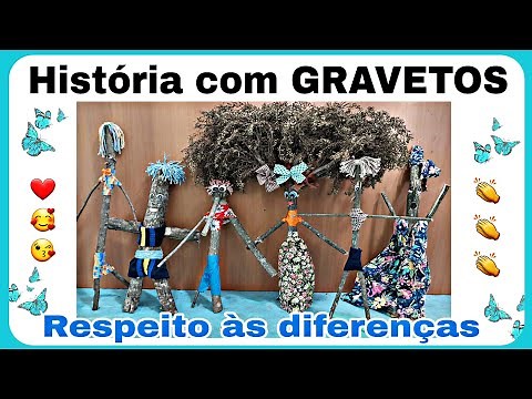 História Musical com Gravetos. RESPEITO AS DIFERENÇAS.