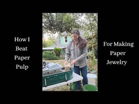 How I Make Paper Pulp in a Beater...for My Paper Jewelry
