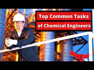Top 15 Tasks of Chemical Engineers