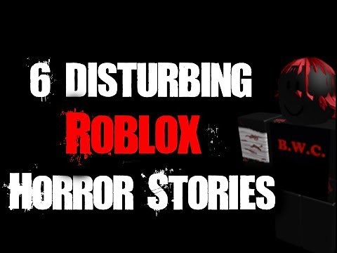 6 DISTURBING ROBLOX Horror Stories