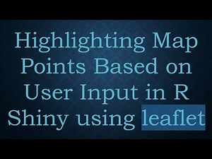 Highlighting Map Points Based on User Input in R Shiny using leaflet