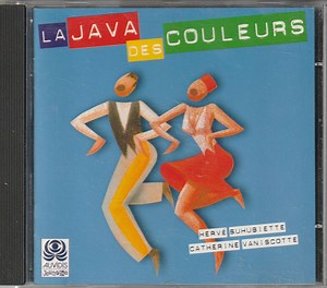 Hervé Suhubiette, Catherine Vaniscotte - La Java Des Couleurs