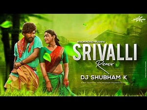 Srivalli (Remix) - DJ Shubham K | Pushpa | Allu Arjun, Rashmika Mandanna | srivalli dj song pushpa