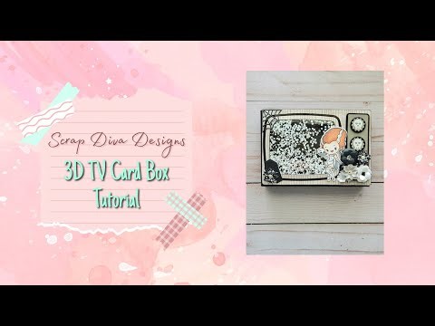 Scrap Diva Designs 3D TV Card Box Tutorial #scrapdivadesigns