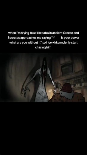 I can't deal with him anymore ✌️ #fyp #socrates #meme #funny #horror | Socrates