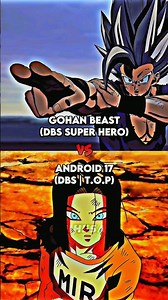 Gohan Beast (DBS Super Hero) vs Android 17 (DBS | T.O.P)