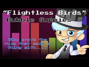 Flightless Birds - Bubble Guppies [LYRICS]