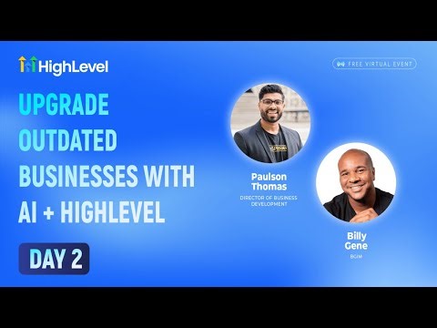 Day 2 - Upgrade Outdated Businesses with AI + HighLevel