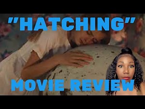 Hatching (2022) Movie Review *Spoilers*