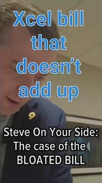 Steve on Your Side: The case of the bloated Xcel bill