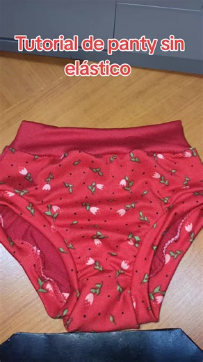 Tutorial de pantaletas sin elástico y sin costura