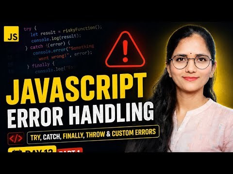 JavaScript Error Handling Explained 🔥 | try catch finally, throw & Custom Errors | Day 21 Part 1