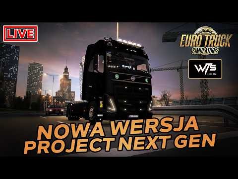 #289 ETS2 | Live | Nowa Wersja Project Next Gen!