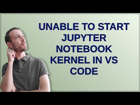 Unable to start Jupyter Notebook Kernel in VS Code