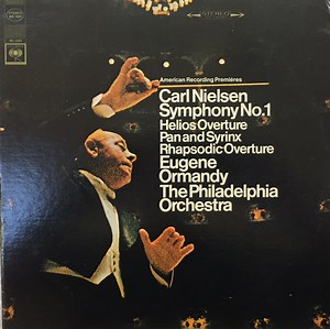 Carl Nielsen / Eugene Ormandy / The Philadelphia Orchestra - Symphony No.1 / Helios Overture / Pan And Syrinx / Rhapsodic Overture