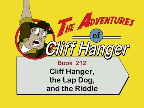 Cliff Hanger, the Lap Dog, and the Riddle (FIXED EDIT)