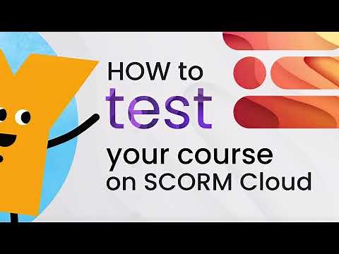 How to Test Your Course on SCORM Cloud