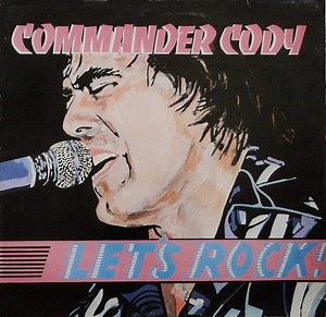 Commander Cody - Let's Rock!