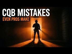 5 CQB Mistakes Even 'Trained' Guys Make