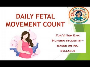 Daily Fetal Movement Count I DFMC | Nursing Explanation I #nursingstudents