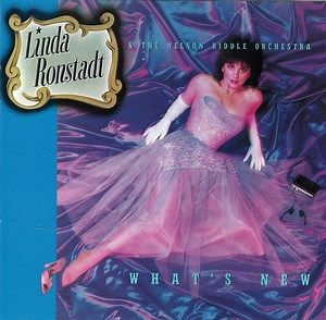 Linda Ronstadt & The Nelson Riddle Orchestra - What's New