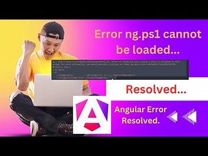 How to Fix Angular Error: ng.ps1 Cannot Be Loaded - Easy Solution!