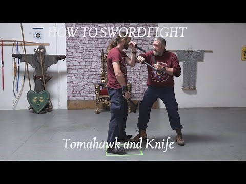 HOW TO SWORD FIGHT: Using the Tomahawk and Knife
