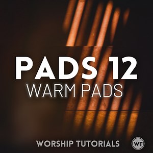 Pads 12 - Warm Pads - Worship Tutorials