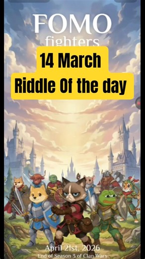 14 March Fomo fighter Riddle Of the day answer 🔥 Fomo fighter daily riddle Solve 🔥 Fomo fighter bot