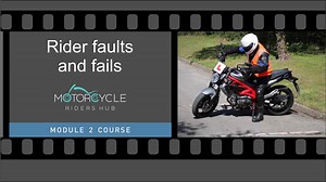 Rider Faults & Fails - Motorcycle Riders Hub