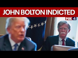 Trump's former national security advisor, John Bolton, indicted on 18 counts