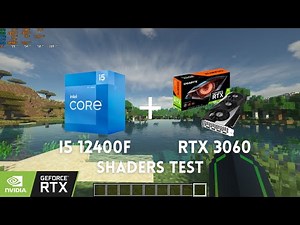 i5 12400F + RTX 3060 12GB Minecraft Shader Test