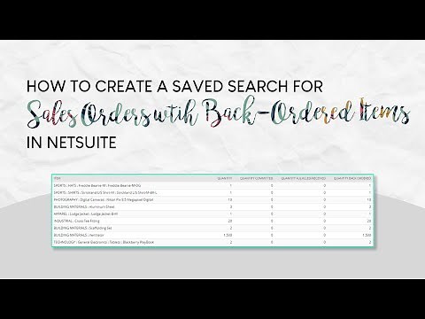 How to Create a Saved Search for Sales Orders with Back Ordered Items in NetSuite