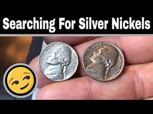 Searching For Silver Nickels