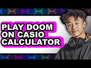 How To Play Doom On Casio Calculator (Easy Method)