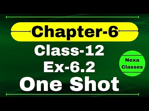 One Shot Ex 6.2 Class12 | Chapter 6 | Class 12 One Shot Ex 6.2 Math | Ex 6.2 Class 12 in One Shot