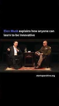 Elon Musk explains how anyone can learn to be innovative