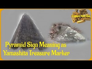 Pyramid Sign Meaning as Yamashita Treasure Marker