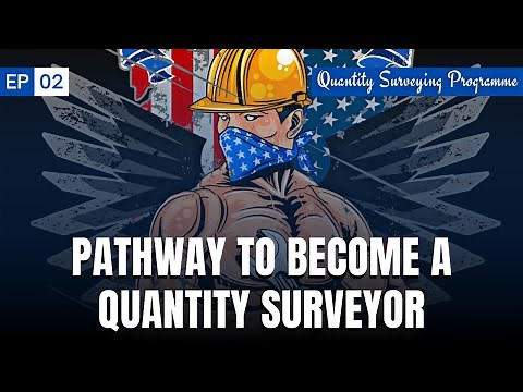 EP - 02 | Pathway to become a Quantity Surveyor | Quantity Surveyor - Career Insights