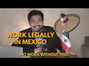 Work in Mexico Legally: Residency & Permits Explained