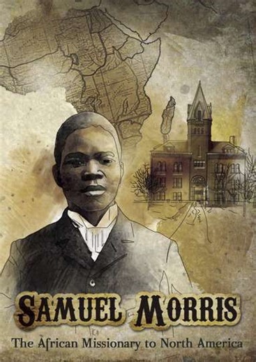 Samuel Morris: African Missionary to North America - Movie