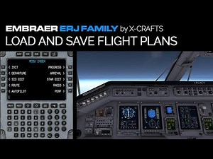 ERJ Family by X-Crafts: 7. LOAD AND SAVE FLIGHT PLANS