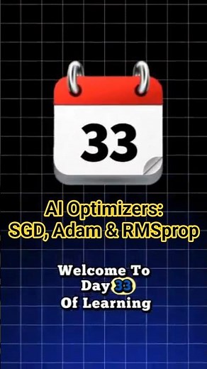 Day 33 — AI Optimizers: SGD, Adam & RMSprop #AIOptimizers