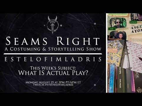 Seams Right | What IS Actual Play?