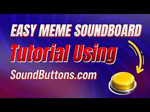Easy Meme Soundboard Tutorial Using SoundButtons.com