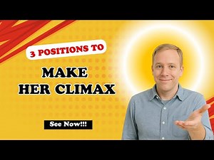 3 Positions to Make Her Climax Every Time (Detailed Guide)