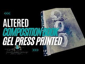 #AlteredCompositionNotebook Journal Tutorial utilizing Gel Press Printed Cover and Fabric