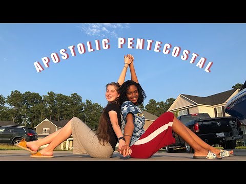 APOSTOLIC PENTECOSTAL *explained*
